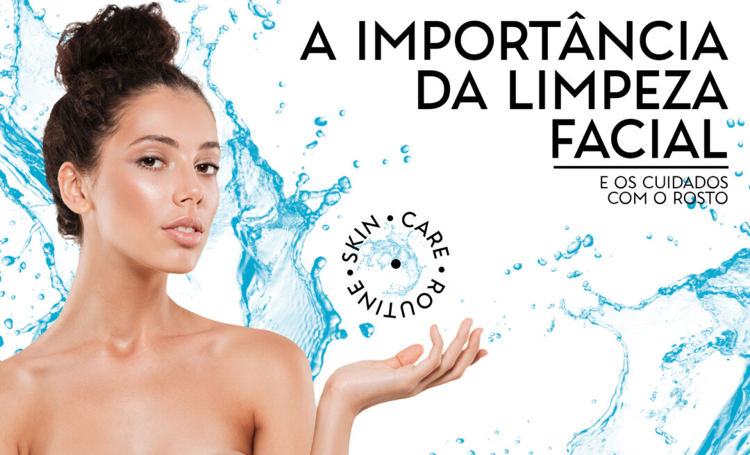 A Importância Da Limpeza Facial 0668